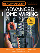 Black & Decker Advanced Home Wiring, 5th Edition: Backup Power - Panel Upgrades - AFCI Protection - 'Smart' Thermostats - + More