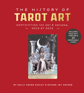 The History of Tarot Art: Demystifying the Art and Arcana, Deck by Deck