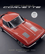 The Complete Book of Corvette 5th Edition: Every Model Since 1953 (Complete Book Series)