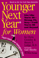 Younger Next Year for Women: Live Strong, Fit, and