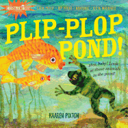 Indestructibles: Plip-Plop Pond!: Chew Proof ├é┬╖ Rip Proof ├é┬╖ Nontoxic ├é┬╖ 100% Washable (Book for Babies, Newborn Books, Safe to Chew)