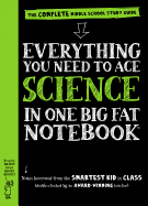Everything You Need to Ace Science in One Big Fat