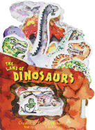 The Land of Dinosaurs: A Mini-House Book