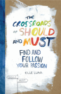 The Crossroads of Should and Must: Find and Follo