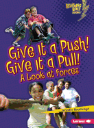 Give It a Push! Give It a Pull!: A Look at Forces