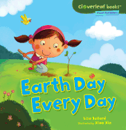 Earth Day Every Day (Cloverleaf Books ├óΓÇ₧┬ó ├óΓé¼ΓÇó Planet Protectors)