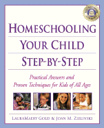 Homeschooling Your Child Step-by-Step: 100 Simple Solutions to Homeschooling Toughest Problems