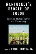 Nantucket's People of Color: Essays on History, Politics and Community
