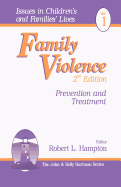 Family Violence: Prevention and Treatment (Issues in Children├óΓé¼┬▓s and Families├óΓé¼┬▓ Lives)