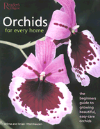 Orchids for Every Home: The Beginner's Guide to Growing Beautiful, Easy-Care Orchids