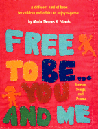 Free To Be...you And Me (The Original Classic Edition)
