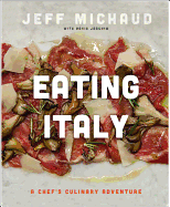 Eating Italy: A Chef's Culinary Adventure