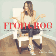 Front Roe: How to Be the Leading Lady in Your Own