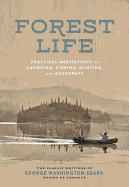 'Forest Life: Practical Meditations on Canoeing, Fishing, Hunting, and Bushcraft'
