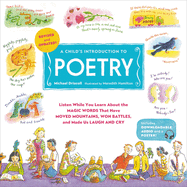 A Child's Introduction to Poetry (Revised and Updated): Listen While You Learn About the Magic Words That Have Moved Mountains, Won Battles, and Made Us Laugh and Cry (A Child's Introduction Series)