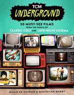TCM Underground: 50 Must See Films