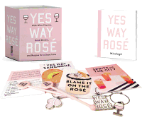Yes Way Ros├â┬⌐ Mini Kit: With Wine Charms, Drink Stirrers, and Recipes for a Good Time (RP Minis)