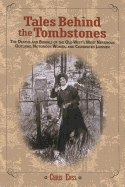 'Tales Behind the Tombstones: The Deaths and Burials of the Old West's Most Nefarious Outlaws, Notorious Women, and Celebrated Lawmen'