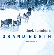 Jack London's Grand North