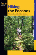 Hiking the Poconos: A Guide To The Area's Best Hiking Adventures (Regional Hiking Series)