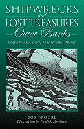 'Shipwrecks and Lost Treasures: Outer Banks: Legends and Lore, Pirates and More!, First Edition'