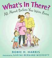 What's in There?: All About Before You Were Born (Let's Talk about You and Me)