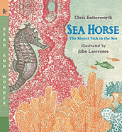 Sea Horse: Read and Wonder: The Shyest Fish in the Sea