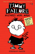 Mistakes Were Made (Timmy Failure #1)