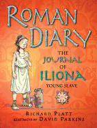 Roman Diary: The Journal of Iliona, A Young Slave (Historical Diaries)