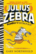 Julius Zebra: Rumble with the Romans!