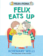 Felix Eats Up (Felix and Fiona)