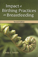Impact of Birthing Practices on Breastfeeding
