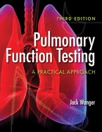 Pulmonary Function Testing: A Practical Approach