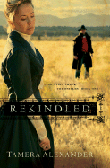 Rekindled (Fountain Creek Chronicles, Book 1)