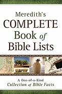 Meredith's Complete Book of Bible Lists: A One of a Kind Collection of Bible Facts