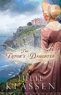 The Tutor's Daughter: (An English Historical Regency Romance Novel)