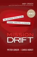 Mission Drift: The Unspoken Crisis Facing Leaders, Charities, And Churches