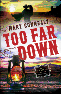 Too Far Down (The Cimarron Legacy)