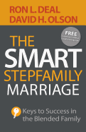 Smart Stepfamily Marriage: Keys to Success in the Blended Family