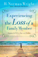 Experiencing the Loss of a Family Member: Discover the Path to Hope and Healing