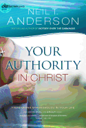 Your Authority in Christ: Overcome Strongholds In Your Life (Victory Series)