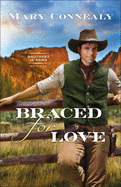 Braced for Love (Brothers in Arms)