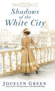 Shadows of the White City (Windy City Saga)