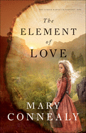 Element of Love (The Lumber Baron's Daughters)