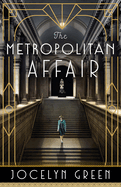 The Metropolitan Affair: (Historical Fiction with Mystery and Romance Set in 1920's New York City) (On Central Park)
