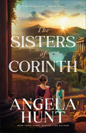 The Sisters of Corinth: (Biblical Fiction Set in the Apostle Paul's New Testament Era) (The Emissaries)