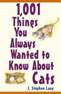 '1,001 Things You Always Wanted to Know about Cats'