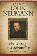 Saint John Neumann : His Writings and Spirituality