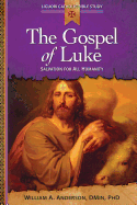 The Gospel of Luke: Salvation for All Humanity (Liguori Catholic Bible Study)