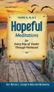 'Hopeful Meditations for Every Day of Easter Through Pentecost: Years A, B, and C'